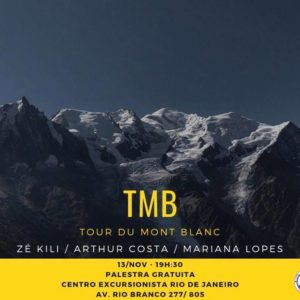 Palestra Tour du Mont Blanc – Zé Kili, Arthur Costa, e Mariana Lopes – 13/11/18