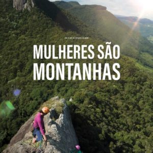 CINE-CEB deste mês irá apresentar pela primeira vez no Rio de Janeiro, o filme “Mulheres São Montanhas”, uma produção de Renata Calmon.