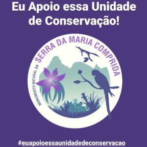 Consulta Pública para a criação do Monumento Natural Estadual da Serra da Maria Comprida – Apoie você também!