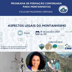 É hoje!!! Link da palestra Aspectos Legais do Montanhismo – Leticia Leal Flies – 18/10/21