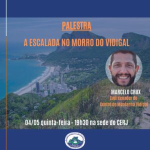 Palestra A Escalada no Morro do Vidigal com Marcelo Crux – 04.05.23