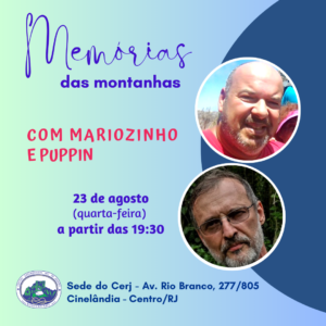 Memórias das Montanhas – bate-papo com Mariozinho e Puppin – 23.08.23
