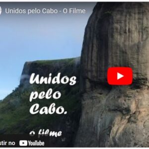 Já está disponível no nosso canal do Youtube o filme UNIDOS PELO CABO