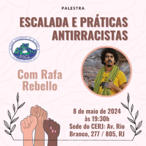 Palestra: Escalada e Práticas Antirracistas com Rafa Rebello – 08.05.24