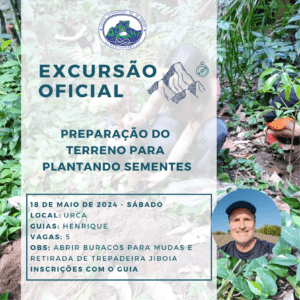 Excursão Oficial: Preparação do terreno para “Plantando Sementes” com Henrique Menescal – 18.05.24