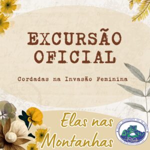 Excursão Oficial: Cordadas na Invasão Feminina – 08.03.26